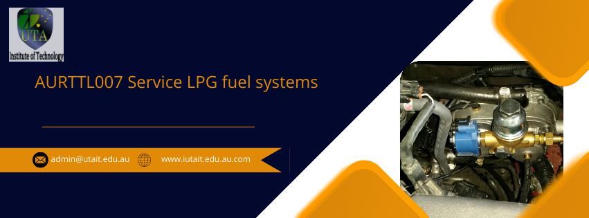 AURTTL007 Service LPG fuel systems