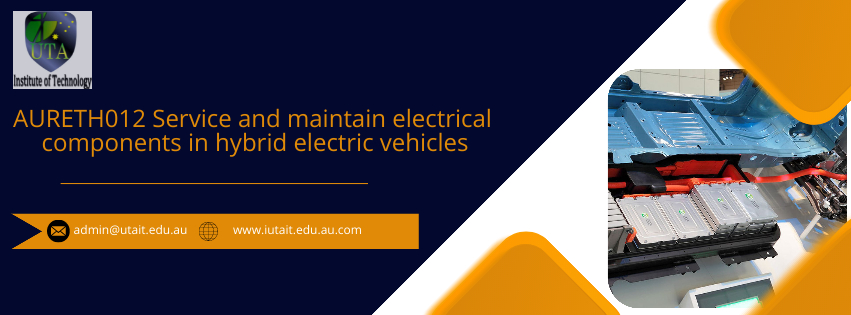 AURETH012 Service and maintain electrical components in hybrid electric vehicles